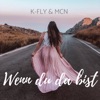 Wenn du da bist by K-Fly iTunes Track 1