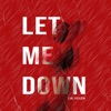 Let Me Down - Single