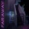 Far Away - 3lo lyrics