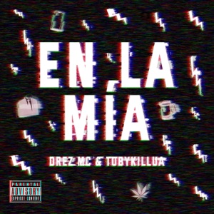En La Mía (feat. TobyKillua) - Single