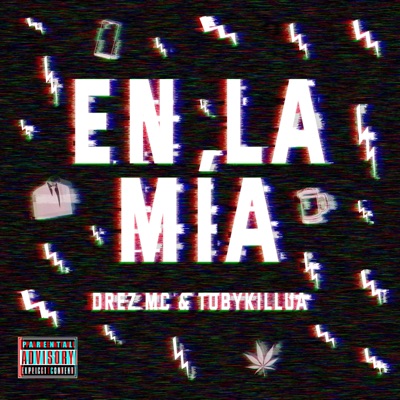 En La Mía (feat. TobyKillua) - Single