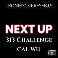 Next Up (feat. Cal Wu & Nwome) - Single - I-Ronik313