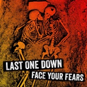 Last One Down - Face Your Fears