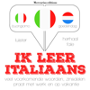 Ik leer Italiaans: Luister. Herhaal. Spreek. - J. M. Gardner