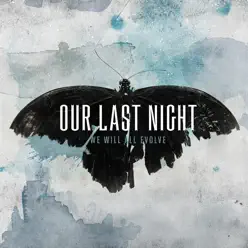 We Will All Evolve - Our Last Night