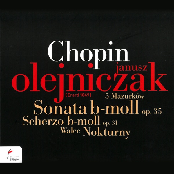 Frédéric Chopin: Sonata in B-Flat Minor, Op. 35, Scherzo in B-Flat Minor, Op. 31, Nocturnes, Mazurkas and Waltzes