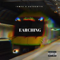 Earching (feat. Authentik) - Single - Ismfc