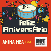 Feliz Aniversário (feat. Dias de Truta) - Anima Mea & Dias de Truta