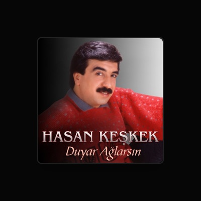 Ascolta Hasan Keşkek, guarda video musicali, leggi la biografia, vedi le date del tour & altro!