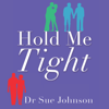 Hold Me Tight - Dr. Sue Johnson