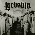 Lordship - Tunnel Dweller