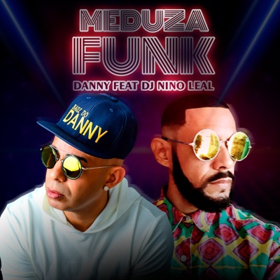 Meduza Funk (feat. Dj Nino Leal) - Single