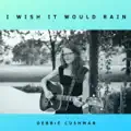 I Wish It Would Rain