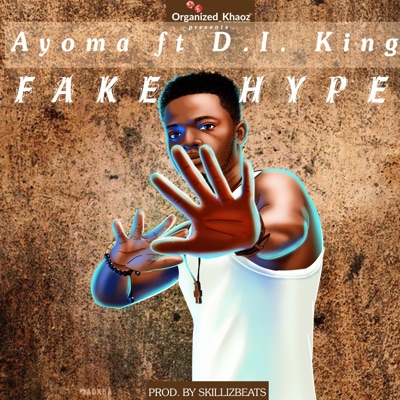 Fake Hype (feat. D.I King) - Single