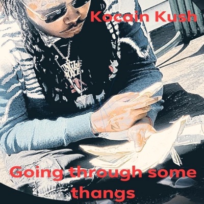 Going Through Some Thangs - Single