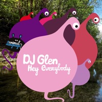 Hey Everybody - Single - DJ Glen