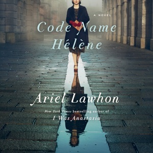 Code Name Hélène: A Novel (Unabridged)