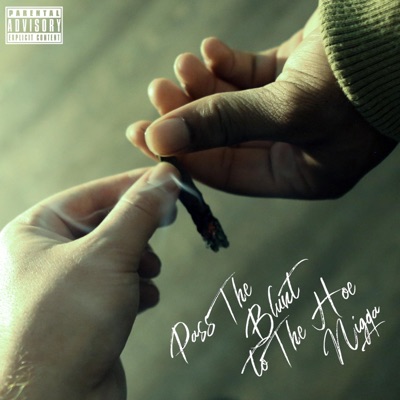 Pass the Blunt to the Hoe Nigga - EP
