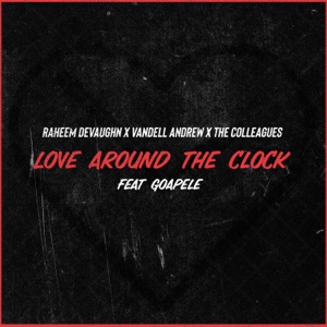 Love Around the Clock (feat. Goapele)