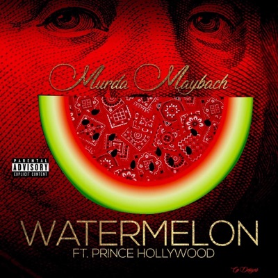 Watermelon (feat. Prince Hollywood) - Single
