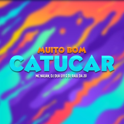 Muito Bom Catuca - Single