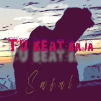 Tu Beat Baja - Single - Safal