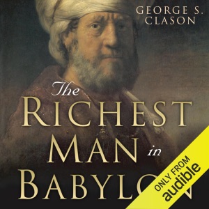 The Richest Man in Babylon: Original 1926 Edition (Unabridged)