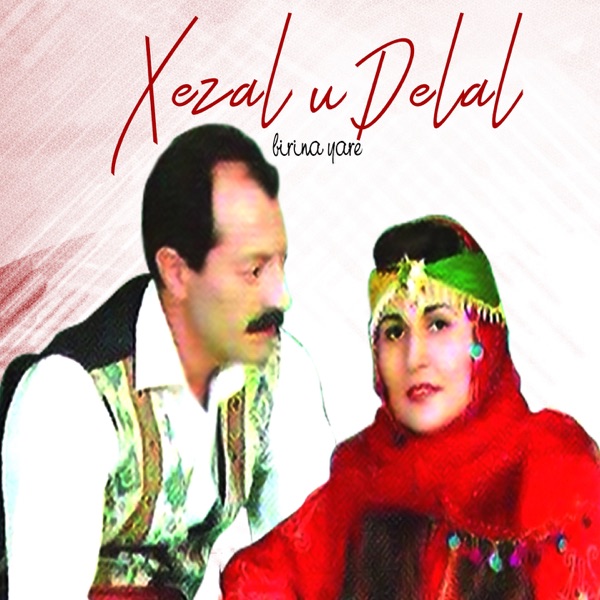 Birina Yarê - Xezal U Delal