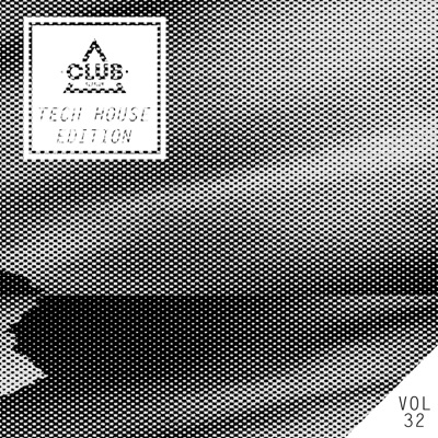 Club Session Tech House Edition, Vol. 32