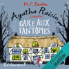 Gare aux fantômes : qui vivra verra !: Agatha Raisin enquête 14 - M.C. Beaton