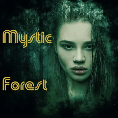 Listen to Mystic Forest by Ed Blue