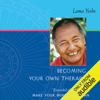 Becoming Your Own Therapist and Make Your Mind an Ocean (Unabridged) - Lama Thubten Yeshe & Nicholas Ribush - editor