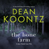 The Bone Farm: A Jane Hawk Case File (Unabridged) - Dean Koontz
