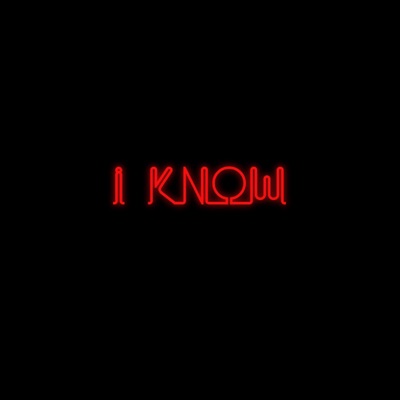 I Know - Single