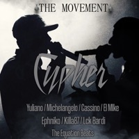 Cypher: The Movement - Single - Yuliano, Lck Bardi, The Equation Beats, El Mike, Ephniko, Michelangelo, Killa87 & Cassino
