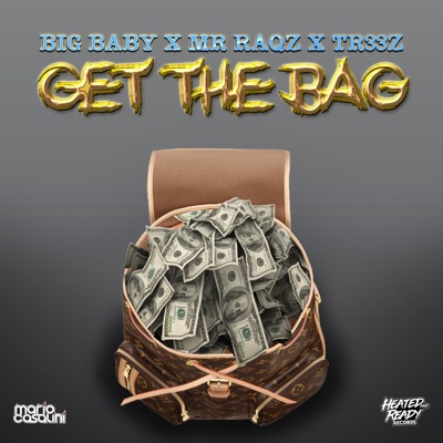 Get the Bag (feat. Big Baby & Tr33z) - Single