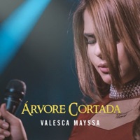 Valesca Mayssa - Árvore Cortada