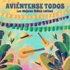 Aviéntense Todos: Los Mejores Oldies Latinos, 2020