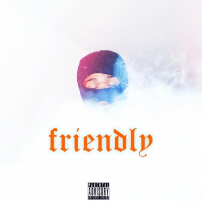 Friendly (Freestyle) - Single
