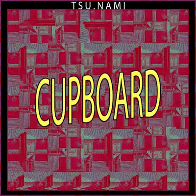 Listen to Cupboard - Single by Tsu.Nami
