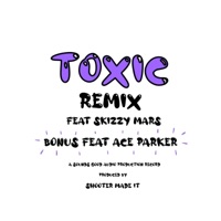 TOXIC (feat. Ace Parker & Skizzy Mars) [REMIX] - Single - Gavin Gilson