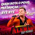 Quem Bota O Povo Pra Dançar Bye Bye Ao Vivo