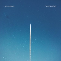 Take Flight - Single - Sol Rising