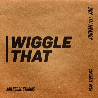 Wiggle That (feat. Jag) - Single