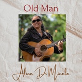 Alice Di Micele - Old Man