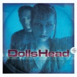 DollsHead - It's Over, It's Under