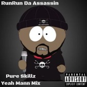RunRun Da Assassin - Pure Skillz (Yeah Mann Mix)