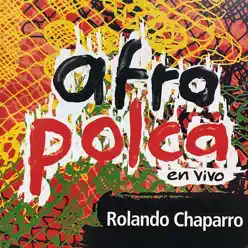 Afropolca En Vivo - Rolando Chaparro