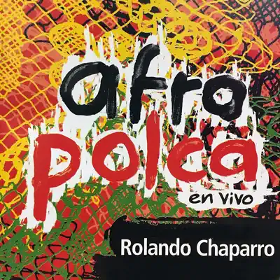 Afropolca En Vivo - Rolando Chaparro Afropolca En Vivo - Rolando Chaparro