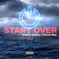 Start Over - Single - Heather Badass